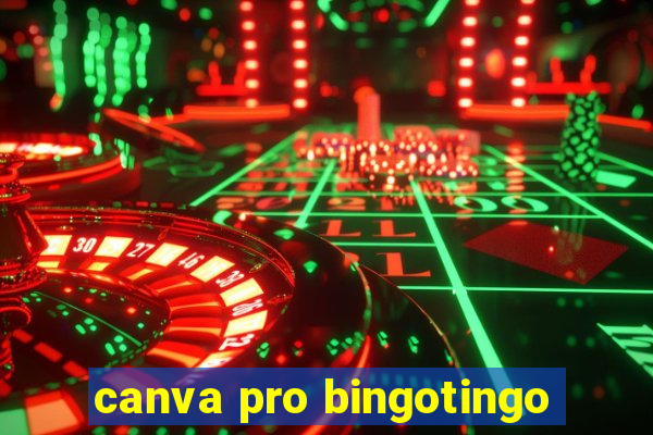 canva pro bingotingo